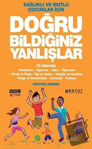 Sağlıklı ve Mutlu Çocuklar İçin Doğru Bildiğiniz Yanlışlar - Kristina 