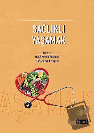 Sağlıklı Yaşamak - Kolektif - Orient Yayınları - Fiyatı - Yorumları - 