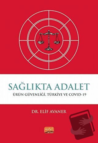 Sağlıkta Adalet - Elif Avaner - Nobel Bilimsel Eserler - Fiyatı - Yoru