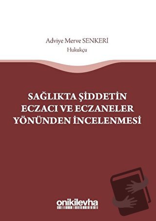 Sağlıkta Şiddetin Eczacı ve Eczaneler Yönünden İncelenmesi - Adviye Me