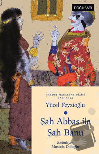 Şah Abbas İle Şah Banu - Yücel Feyzioğlu - Doğu Batı Yayınları - Fiyat