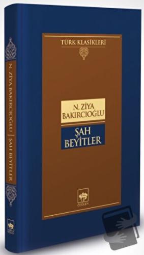 Şah Beyitler - N. Ziya Bakırcıoğlu - Ötüken Neşriyat - Fiyatı - Yoruml