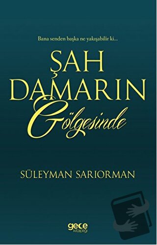 Şah Damarın Gölgesinde - Süleyman Sarıorman - Gece Kitaplığı - Fiyatı 