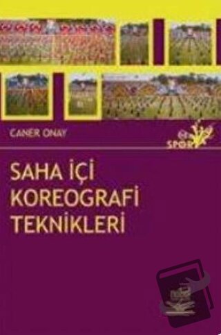 Saha İçi Koreografi Teknikleri - Caner Onay - Nobel Akademik Yayıncılı