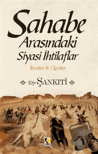 Sahabe Arasındaki Siyasi İhtilaflar - Muhammed b.Muhtar eş-Şankıtî - Ç