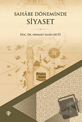 Sahabe Döneminde Siyaset - Mehmet Salih Gecit - Türkiye Diyanet Vakfı 