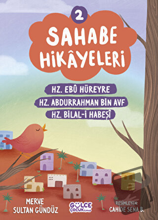 Sahabe Hikayeleri 2. Kitap - Merve Sultan Gündüz - Gülce Çocuk - Fiyat