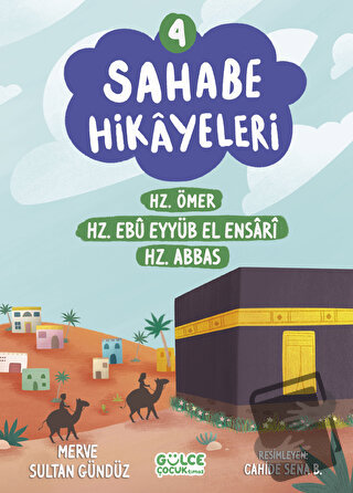 Sahabe Hikayeleri 4. Kitap - Merve Sultan Gündüz - Gülce Çocuk - Fiyat