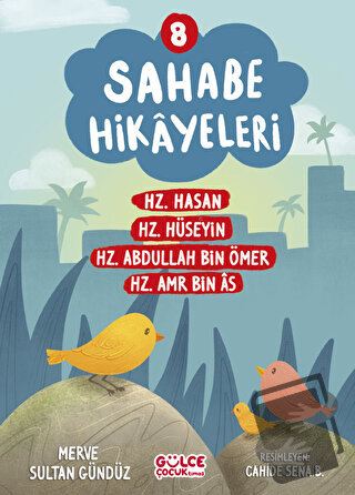 Sahabe Hikayeleri 8. Kitap - Merve Sultan Gündüz - Gülce Çocuk - Fiyat