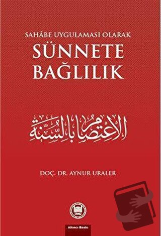 Sahabe Uygulaması Olarak Sünnete Bağlılık - Aynur Uraler - Marmara Üni