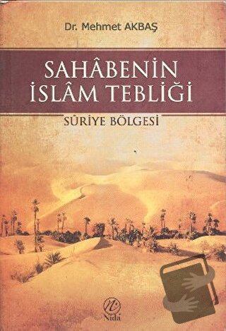 Sahabenin İslam Tebliği - Mehmet Akbaş - Nida Yayınları - Fiyatı - Yor