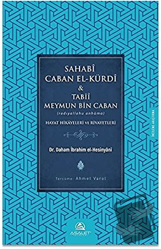 Sahabi Caban El-Kürdi ve Tabii Meymun Bin Caban - Daham İbrahim el-Hes