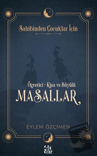 Sahibinden Çocuklar İçin: Öğretici-Kısa ve Büyülü Masallar - Eylem Özç