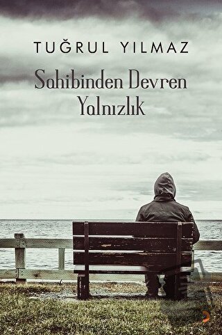 Sahibinden Devren Yalnızlık - Tuğrul Yılmaz - Cinius Yayınları - Fiyat