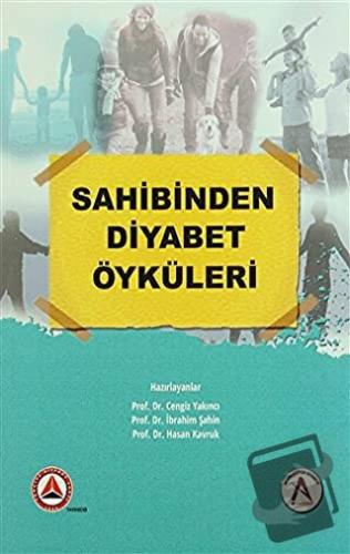 Sahibinden Diyabet Öyküleri - Cengiz Yakıncı - Akademisyen Kitabevi - 