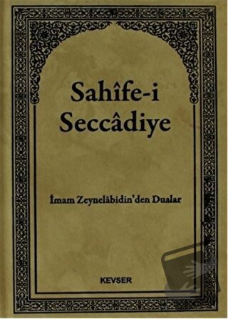 Sahife-i Seccadiye (Ciltli) - İmam Ali Zeynelabidin - Kevser Yayınları