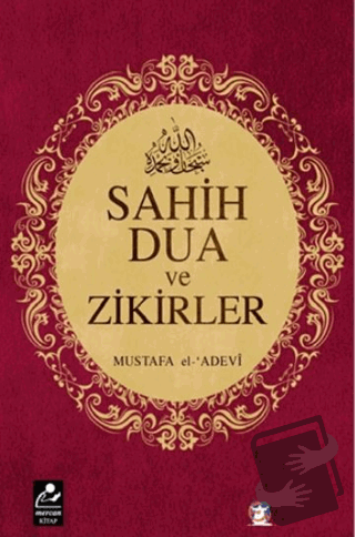 Sahih Dua ve Zikirler - Mustafa el-Adevi - Mercan Kitap - Fiyatı - Yor