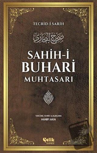 Sahih-i Buhari Muhtasarı - Muhammed İbn İsmail el-Buhari - Çelik Yayın