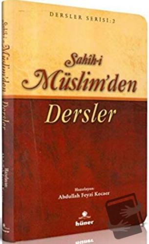 Sahih-i Müslim’den Dersler - Kolektif - Hüner Yayınevi - Fiyatı - Yoru