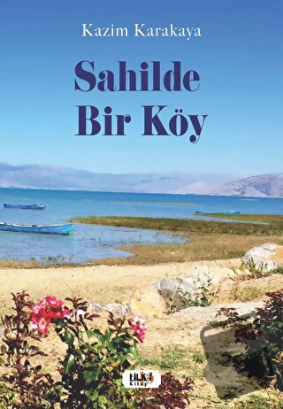 Sahilde Bir Köy - Kazim Karakaya - Tilki Kitap - Fiyatı - Yorumları - 