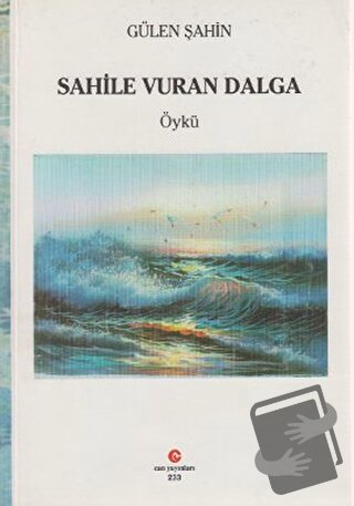 Sahile Vuran Dalga - Gülen Şahin - Can Yayınları (Ali Adil Atalay) - F