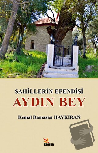 Sahillerin Efendisi Aydın Bey - Kemal Ramazan Haykıran - Kriter Yayınl