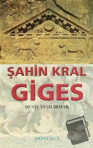 Şahin Kral Giges - Deniz Yeşilırmak - Dönence Basım ve Yayın Hizmetler