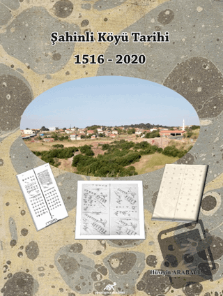 Şahinli Köyü Tarihi 1516 - 2020 - Hüseyin Arabacı - Paradigma Akademi 