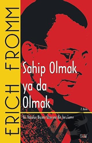 Sahip Olmak ya da Olmak - Erich Fromm - Say Yayınları - Fiyatı - Yorum