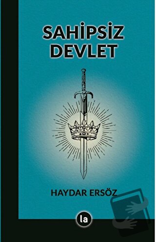 Sahipsiz Devlet - Haydar Ersöz - La Kitap - Fiyatı - Yorumları - Satın