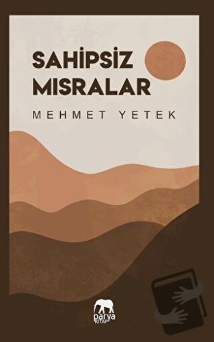 Sahipsiz Mısralar - Mehmet Yetek - Parya Kitap - Fiyatı - Yorumları - 