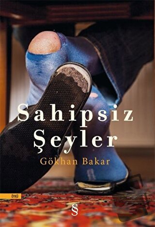 Sahipsiz Şeyler - Gökhan Bakar - Everest Yayınları - Fiyatı - Yorumlar