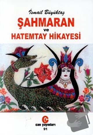 Şahmaran ve Hatemtay Hikayesi - İsmail Büyüktaş - Can Yayınları (Ali A