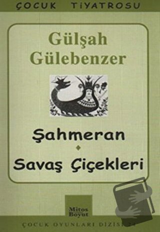 Şahmeran - Savaş Çiçekleri - Gülşah Gülebenzer - Mitos Boyut Yayınları