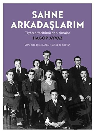 Sahne Arkadaşlarım - Hagop Ayvaz - Aras Yayıncılık - Fiyatı - Yorumlar