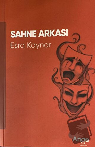 Sahne Arkası - Esra Kaynar - Ange Yayınları - Fiyatı - Yorumları - Sat