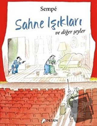 Sahne Işıkları ve Diğer Şeyler - Jean Jacques Sempe - Desen Yayınları 