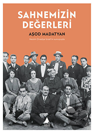 Sahnemizin Değerleri - Aşod Madatyan - Aras Yayıncılık - Fiyatı - Yoru