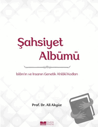 Şahsiyet Albümü - Ali Akyüz - Siyer Yayınları - Fiyatı - Yorumları - S