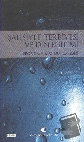 Şahsiyet Terbiyesi ve Gazali - Mahmut Çamdibi - Çamlıca Yayınları - Fi