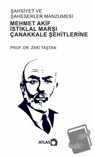 Şahsiyet Ve Şahsiyetler Manzumesi - Mehmet Akif, İstiklal Marşı, Çanak