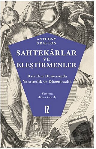 Sahtekarlar ve Eleştirmenler - Anthony Grafton - İz Yayıncılık - Fiyat