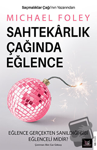 Sahtekarlık Çağında Eğlence - Michael Foley - Beyaz Baykuş Yayınları -