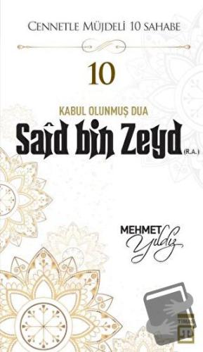 Said Bin Zeyd (R.A.) - Mehmet Yıldız - Timaş Yayınları - Fiyatı - Yoru