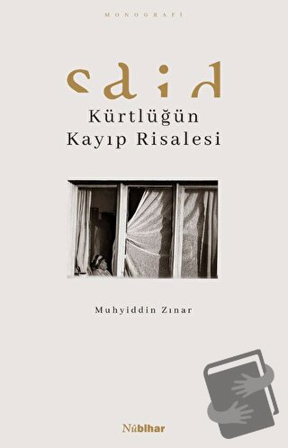 Said - Kürtlüğün Kayıp Risalesi - Muhyiddin Zınar - Nubihar Yayınları 