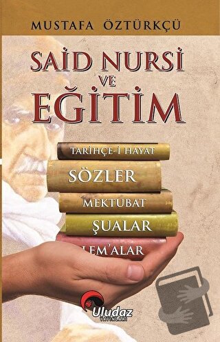 Said Nursi ve Eğitim - Mustafa Öztürkçü - Uludaz Yayınları - Fiyatı - 