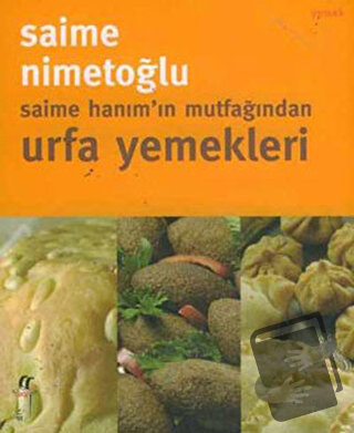 Saime Hanım’ın Mutfağından Urfa Yemekleri - Saime Nimetoğlu - Oğlak Ya