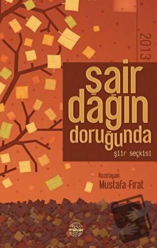 Şair Dağın Doruğunda 2013 - Mustafa Fırat - Mühür Kitaplığı - Fiyatı -