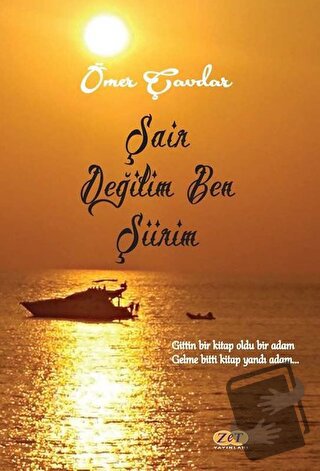 Şair Değilim Ben Şiirim - Ömer Çavdar - Zet Yayınları - Fiyatı - Yorum