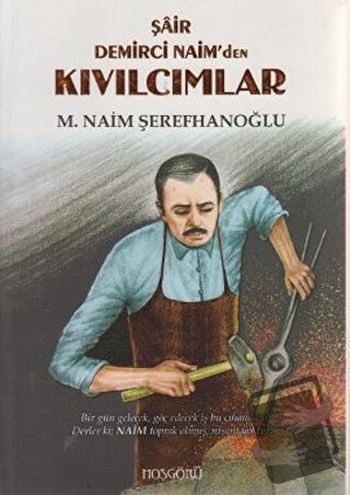 Şair Demirci Naim’den Kıvılcımlar - M. Naim Şerefhanoğlu - Hoşgörü Yay